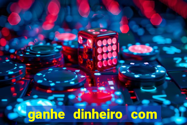 ganhe dinheiro com jogos online